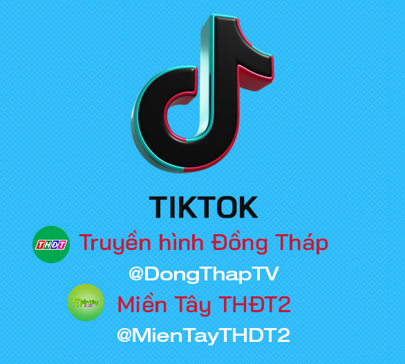 TikTok Truyền hình Đồng Tháp