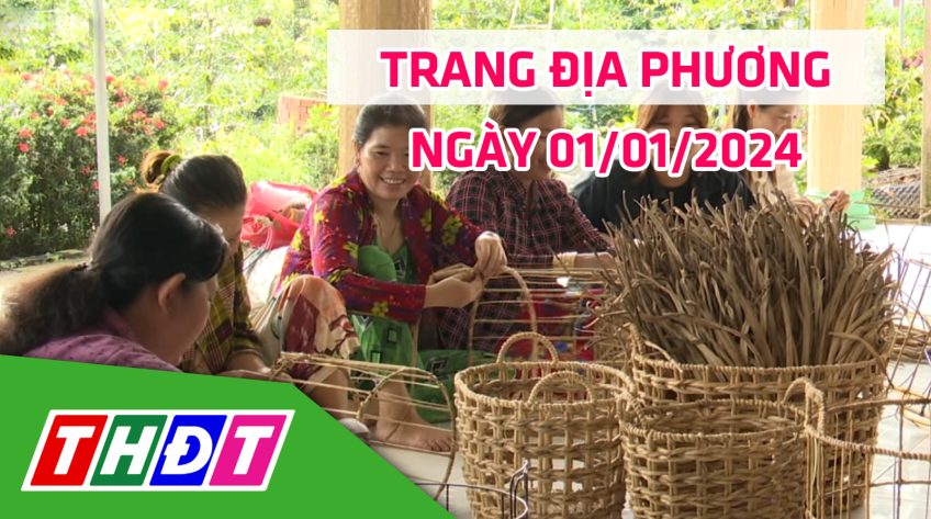 Trang địa phương - Thứ Hai, 01/01/2024 - H.Tháp Mười