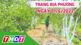 Trang địa phương - Thứ Sáu, 10/6/2022 - H.Lấp Vò