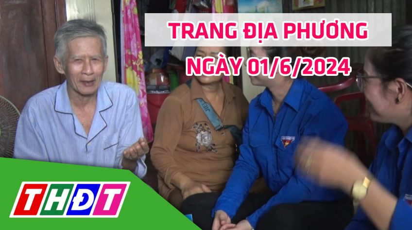 Trang địa phương - Thứ Bảy, 01/6/2024 - TP.Hồng Ngự