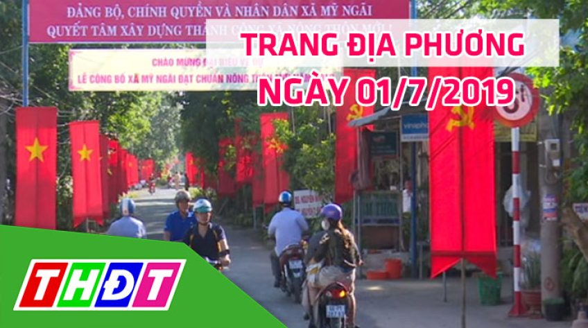 Trang tin địa phương - Thứ Hai, 01/7/2019 : Tp. Cao Lãnh