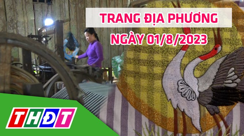 Trang địa phương - Thứ Ba, 01/8/2023 - H.Hồng Ngự