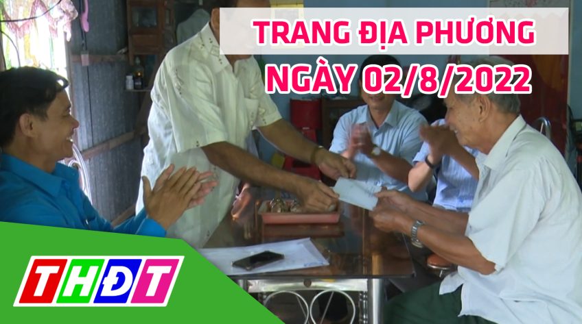 Trang địa phương - Thứ Ba, 02/8/2022 - H.Hồng Ngự