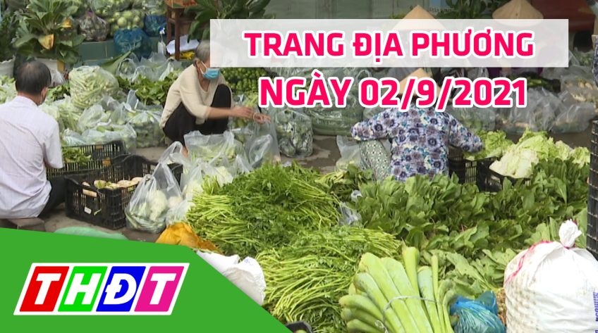 Trang địa phương - Thứ Năm, 02/9/2021 - H.Châu Thành
