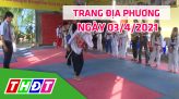 Trang địa phương - Thứ Bảy, 10/4/2021 - TP.Hồng Ngự