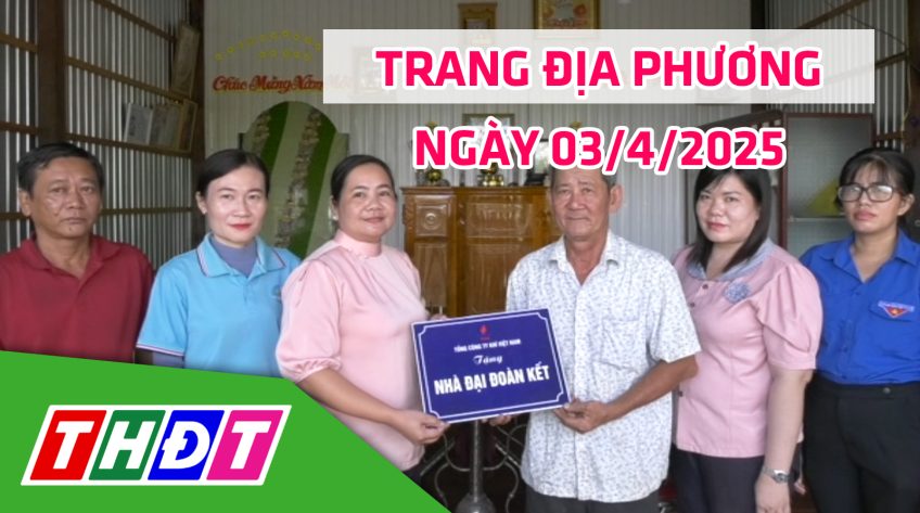 Trang địa phương - Thứ Năm, 03/4/2025 - H.Tam Nông