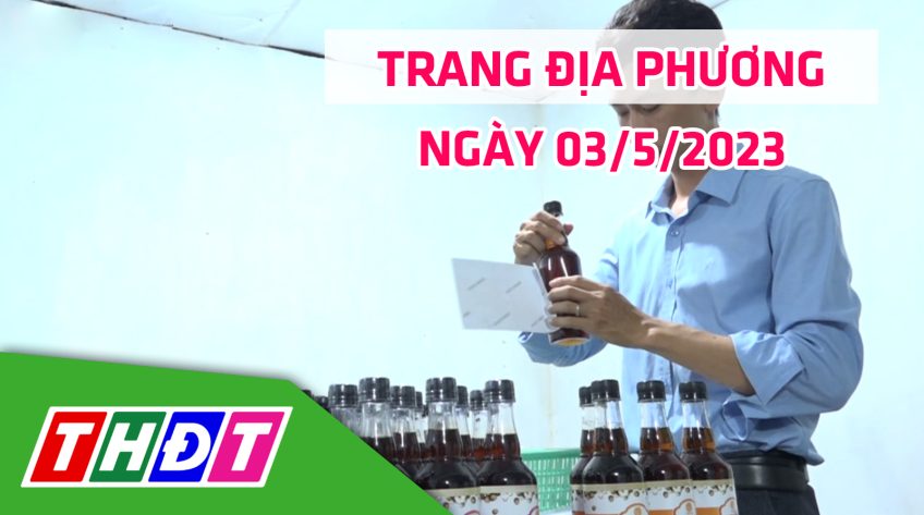 Trang địa phương - Thứ Tư, 03/5/2023 - H.Lai Vung