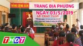 Trang tin địa phương - Thứ Tư, 07/05/2019 - Thành phố Sa Đéc