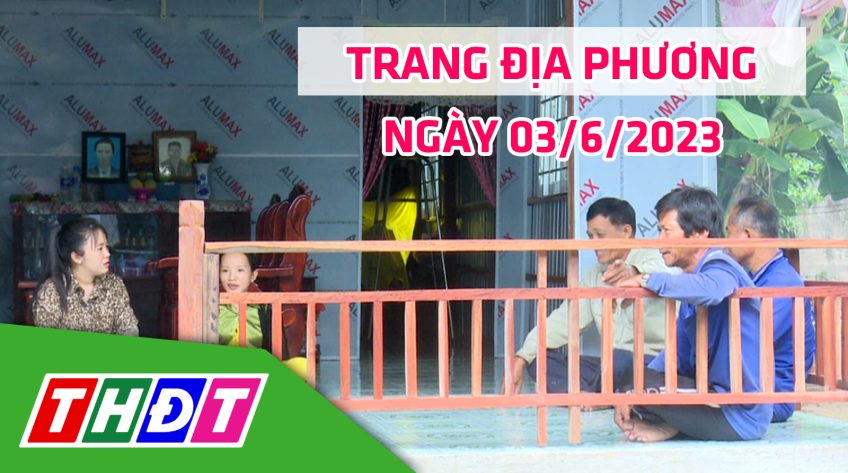 Trang địa phương - Thứ Bảy, 03/6/2023 - TP.Hồng Ngự