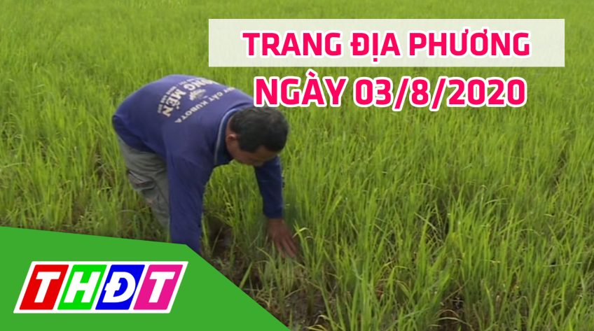 Trang địa phương - Thứ Hai, 03/8/2020 - H.Tháp Mười