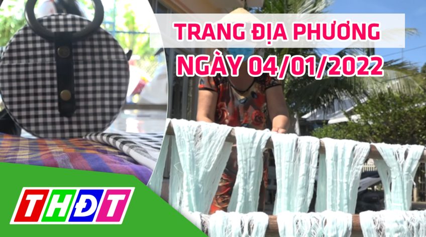 Trang địa phương - Thứ Ba, 04/01/2022 - H.Hồng Ngự