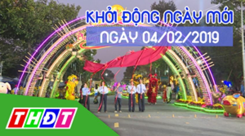 Khởi động ngày mới - Thứ Hai, 04/02/2019