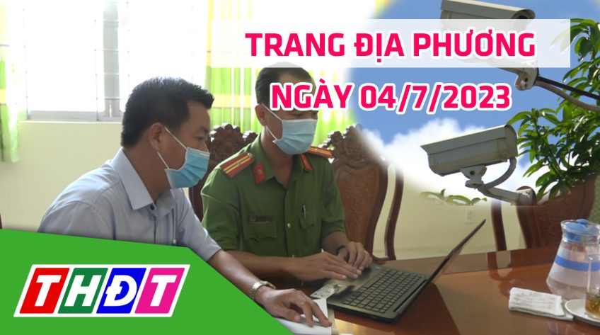 Trang địa phương - Thứ Ba, 04/7/2023 - H.Hồng Ngự