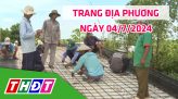 Trang địa phương - Thứ Ba, 09/7/2024 - TP.Sa Đéc