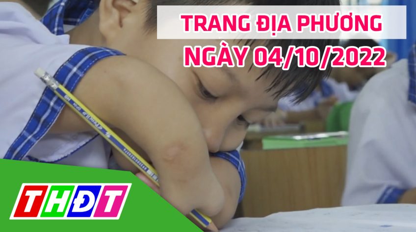 Trang địa phương - Thứ Ba, 04/10/2022 - TP.Sa Đéc