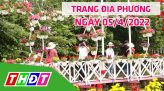 Trang địa phương - Thứ Bảy, 09/4/2022 - TP.Hồng Ngự