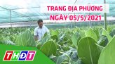 Trang địa phương - Thứ Tư, 12/5/2021: Huyện Cao Lãnh ra mắt tổ hợp tác sản xuất cá điêu hồng an toàn