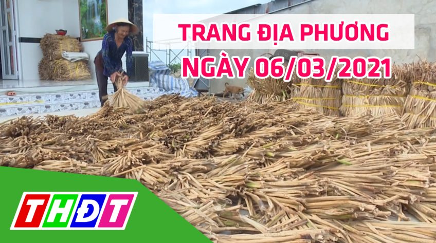 Trang địa phương - Thứ Bảy, 06/03/2021 - H.Tân Hồng