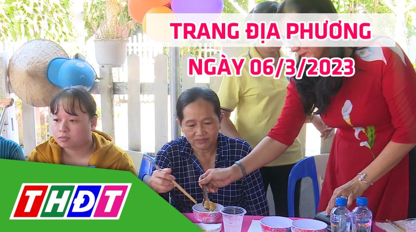 Trang địa phương - Thứ Hai, 06/3/2023 - TP.Cao Lãnh