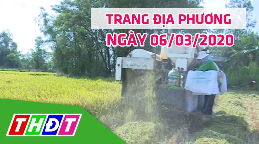 Trang địa phương - Thứ Sáu, 06/03/2020 - Huyện Thanh Bình