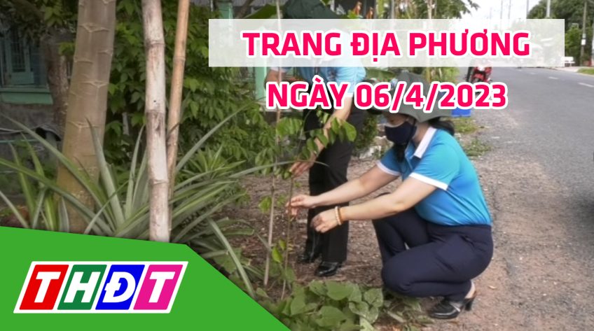 Trang địa phương - Thứ Năm, 06/4/2023 - H.Tam Nông