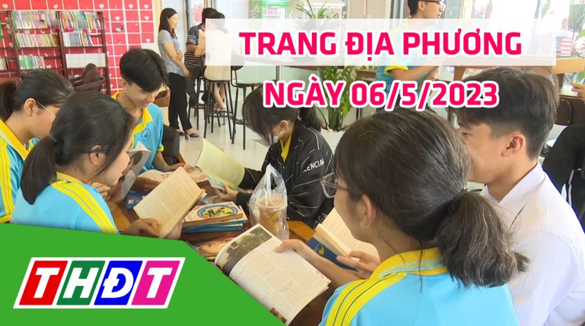 Trang địa phương - Thứ Bảy, 06/5/2023 - TP.Hồng Ngự