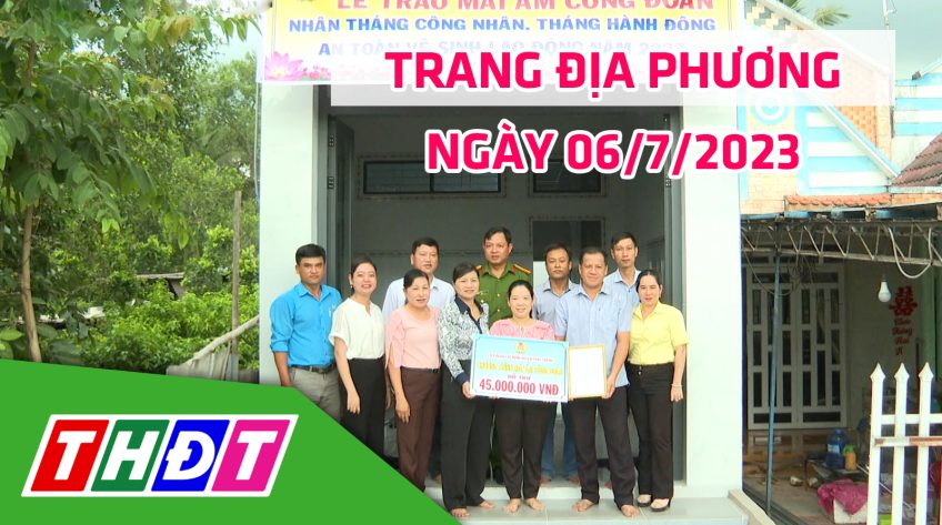 Trang địa phương - Thứ Năm, 06/7/2023 - H.Châu Thành
