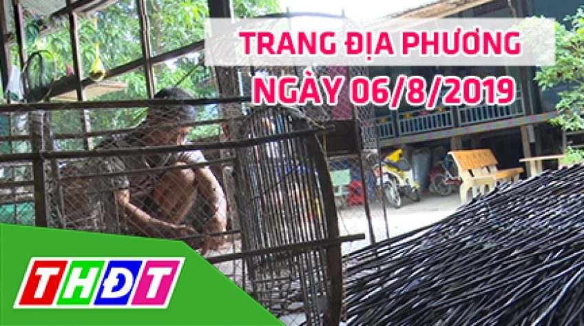 Trang địa phương - Thứ Ba, 06/8/2019 - H.Hồng Ngự