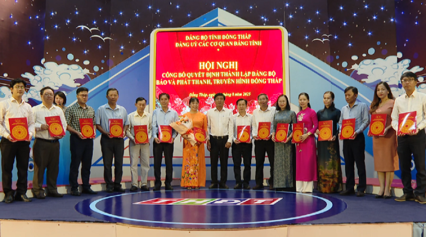 Công bố Quyết định thành lập Đảng bộ Báo và phát thanh truyền hình Đồng Tháp