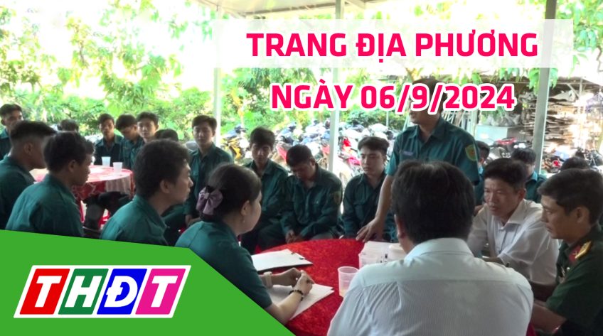 Trang địa phương - Thứ Sáu, 06/9/2024 - H.Lấp Vò