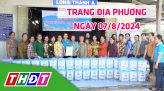 Trang địa phương - Thứ Sáu, 09/8/2024 -H.Lấp Vò