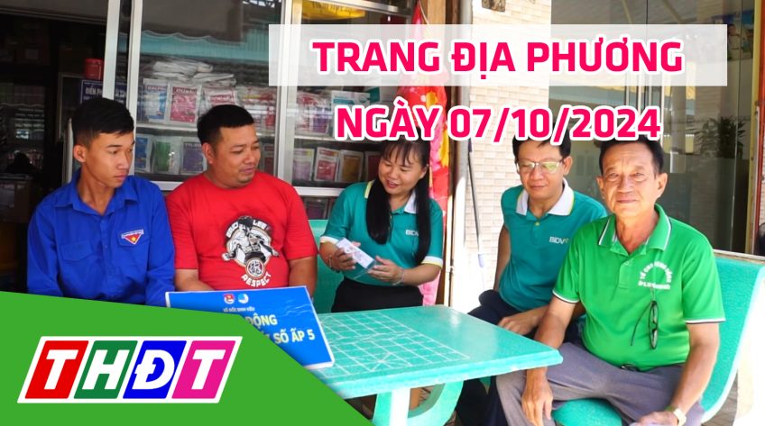 Trang địa phương - Thứ Hai, 07/10/2024 - H.Tháp Mười