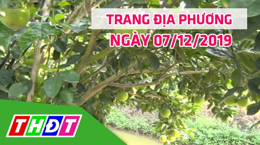 Trang địa phương - Thứ Bảy, 07/12/2019 - TX.Hồng Ngự