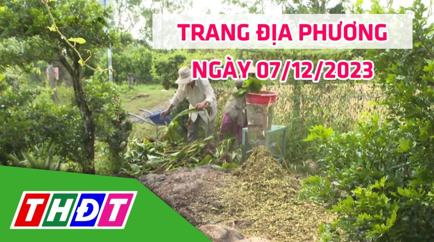 Trang địa phương - Thứ Năm, 07/12/2023 - H.Châu Thành