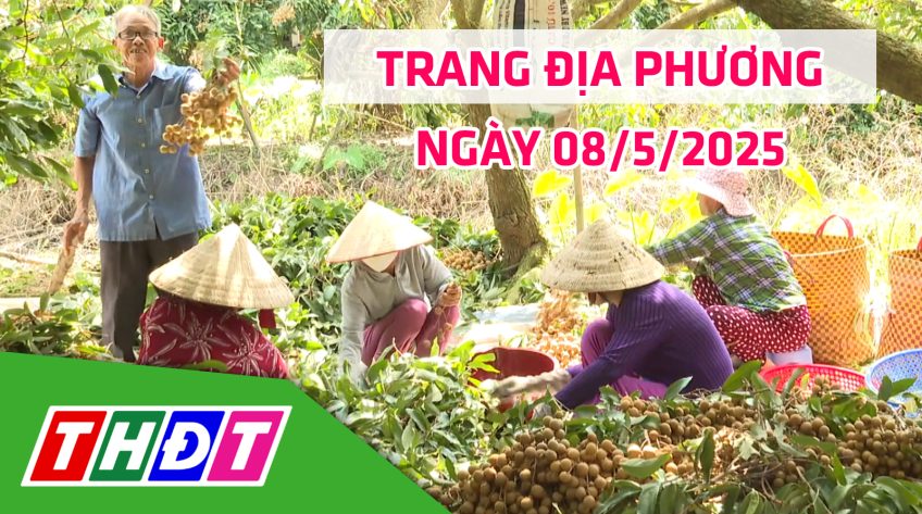 Trang địa phương - Thứ Năm, 08/5/2025 -H.Châu Thành