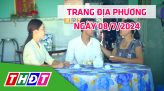 Trang địa phương - Thứ Ba, 09/7/2024 - TP.Sa Đéc