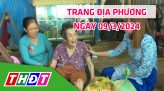 Trang địa phương - Thứ Tư, 13/3/2024 - H.Cao Lãnh