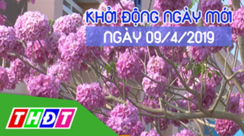 Khởi động ngày mới - Thứ Ba, 09/4/2019