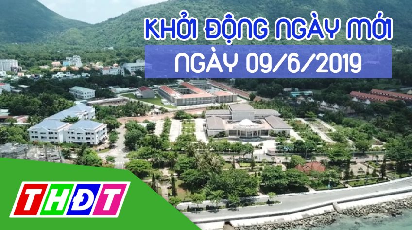 Khởi động ngày mới - Chủ nhật, 09/6/2019