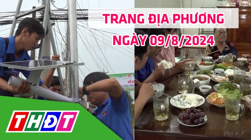 Trang địa phương - Thứ Sáu, 09/8/2024 -H.Lấp Vò