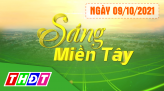 Sáng miền Tây - Thứ Sáu, 15/10/2021