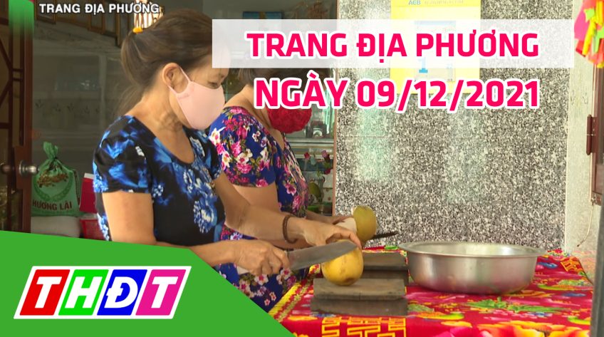 Trang địa phương - Thứ Năm, 09/12/2021 - H. Châu Thành