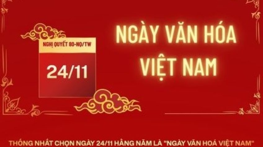 Xây dựng “Ngày Văn hóa Việt Nam - 24-11” trở thành thương hiệu văn hóa quốc gia