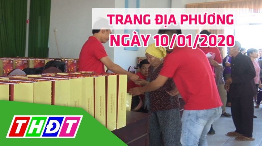 Trang địa phương - Thứ Sáu, 10/01/2020 -H.Thanh Bình
