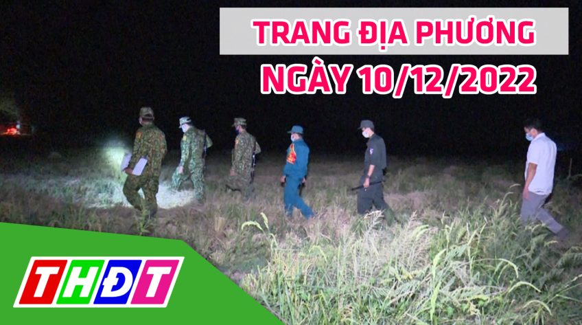 Trang địa phương - Thứ Bảy, 10/12/2022 - H.Tân Hồng