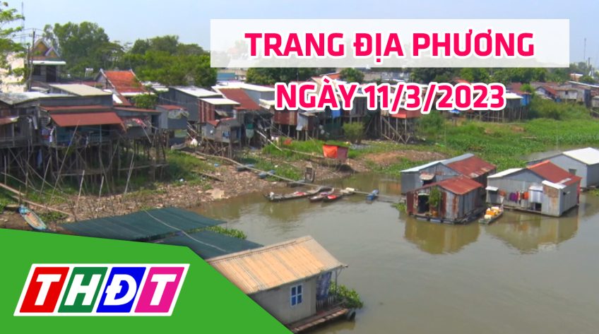 Trang địa phương - Thứ Bảy, 11/3/2023 - TP.Hồng Ngự