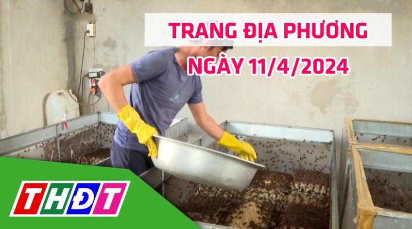 Trang địa phương - Thứ Năm, 11/4/2024 - H.Châu Thành