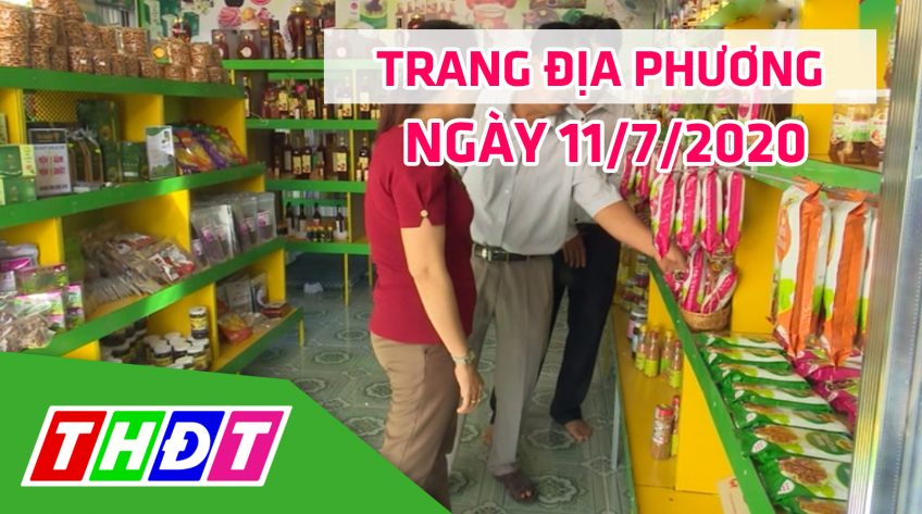 Trang địa phương - Thứ Bảy, 11/7/2020 - H.Tân Hồng