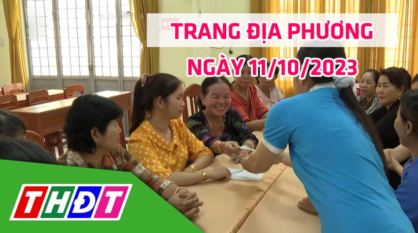 Trang địa phương - Thứ Tư, 11/10/2023 - H.Cao Lãnh