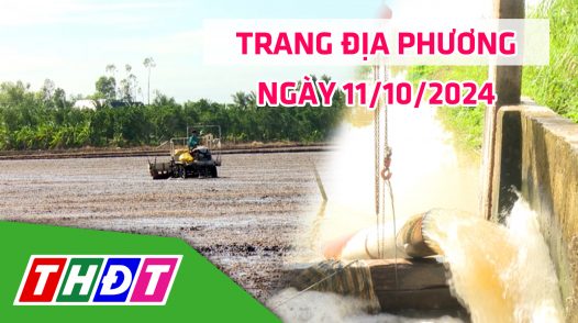 Trang địa phương - Thứ Sáu, 11/10/2024 - H.Thanh Bình